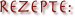 Rezepte: