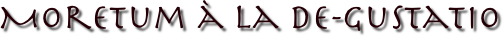 Moretum à la de-gustatio